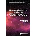 Quantum Gravitational Imprints on Cosmology (Advanced Series in Astrophysics and Cosmology Book 16)