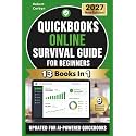 QuickBooks Online Survival Guide for Beginners — 2026 Updated Edition: Step-by-Step Guide to Mastering QuickBooks Online, Fixing Common Errors, ... Accounting Experience for Small Business.