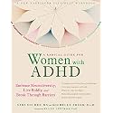 A Radical Guide for Women with ADHD: Embrace Neurodiversity, Live Boldly, and Break Through Barriers