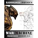 Radiologic Physics - War Machine