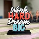 Wooden Work Hard Dream Big Study Office Table Decor Showpiece Home Decor Items (SQN35, Size: 6X6 Inches), Home Decor