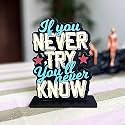 Wooden If You Never Try Study Office Table Decor Showpiece Home Decor Items (SQN36, Size: 6X6 Inches), Wood