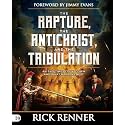 The Rapture, the Antichrist and the Tribulation: An End-times Countdown and What Happens Next