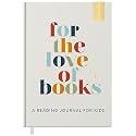 Reading Journal for Kids: For the Love of Books, A Book Journal and Planner for Children to Track, Log, Report and Review