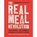 The Real Meal Revolution: The Radical, Sustainable Approach to Healthy Eating (Age of Legends)