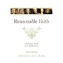 Reasonable Faith: Christian Truth and Apologetics