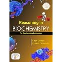 Reasoning in Biochemistry for Biochemistry Enthusiasts (First Edition, 2025)