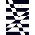 The Rebel: An Essay on Man in Revolt (Vintage International)