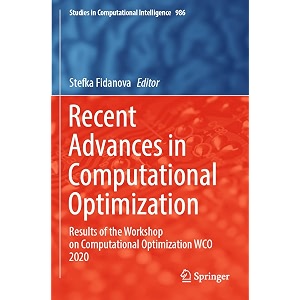 recent advances in computational optimization results of the workshop on computational optimization wco 2020 986 studies in computational intelligence 986