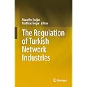 The Regulation of Turkish Network Industries