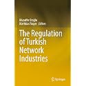 The Regulation of Turkish Network Industries