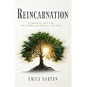REINCARNATION: A UNIVERSAL GIFT AND THE ETERNAL JOURNEY Of THE SOUL