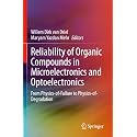 Reliability of Organic Compounds in Microelectronics and Optoelectronics: From Physics-of-failure to Physics-of-degradation