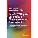 Reliability of Organic Compounds in Microelectronics and Optoelectronics: From Physics-of-failure to Physics-of-degradation
