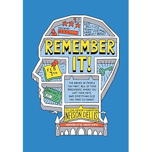 remember it the names of people you meet all of your passwords where you left your keys and everything else you tend to forget