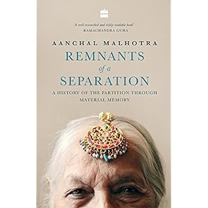remnants of a separation a history of the partition through material memory
