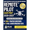 Remote Pilot Test Prep: Master the FAA Part 107 Exam with 3000+ Practice Questions & 15 Full Simulations — Step-by-Step Guide to Charts, Weather, and Regulations Without Feeling Overwhelmed