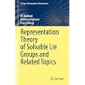 Representation Theory of Solvable Lie Groups and Related Topics (Springer Monographs in Mathematics)
