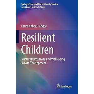 resilient children nurturing positivity and well-being across development springer on child and family studies