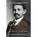 RESTLESS AS MERCURY: My Life As a Young Man Mohandas Karamchand Gandhi
