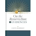 On the Resurrection, Volume 1: Evidences (Volume 1)