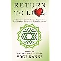 Return to Love: A Guide to Inner Peace, Emotional Healing and Spiritual Transformation
