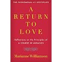 A Return to Love: Reflections on the Principles of "A Course in Miracles": 1 (The Marianne Williamson Series)