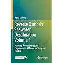 Reverse Osmosis Seawater Desalination: Planning, Process Design and Engineering: a Manual for Study and Practice (1)