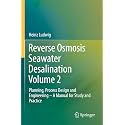 Reverse Osmosis Seawater Desalination: Planning, Process Design and Engineering: a Manual for Study and Practice (2)
