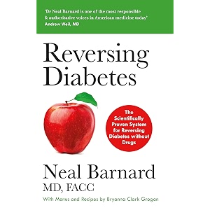 reversing diabetes  the scientifically proven system for reversing diabetes without drugs