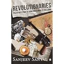 Revolutionaries: The Other Story of How India Won Its Freedom
