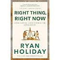 Right Thing, Right Now: Timeless Stoic values from the multimillion-selling author of THE DAILY STOIC
