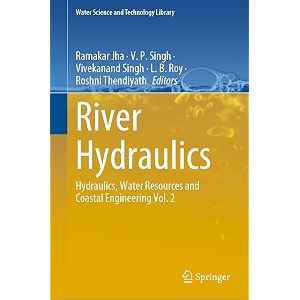 river hydraulics hydraulics water resources and coastal engineering 2 water science and technology library 110
