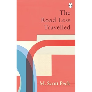 the road less travelled a new psychology of love traditional values and spiritual growth classic edition