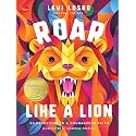 Roar Like a Lion: 90 Devotions to a Courageous Faith