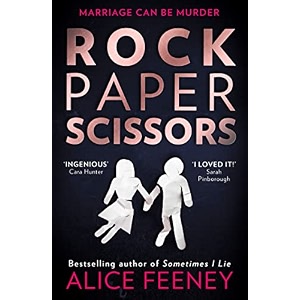 rock paper scissors the gripping twisty psychological suspense thriller and instant new york times bestseller from the author of the number 1 netflix smash hit his and hers