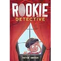 Rookie Detective: A Mystery Adventure Chapter Book for Kids to Boost Critical Thinking, Courage, and Confidence (Chapter Books for 2nd, 3rd, and 4th Graders)