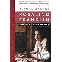 Rosalind Franklin: The Dark Lady of DNA – A Powerful Biography of the Woman Airbrushed Out of Scientific History