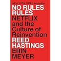 No Rules Rules: Netflix and the Culture of Reinvention