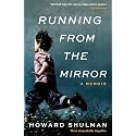 Running from the Mirror: A Memoir