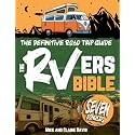 The RVers Bible: Explore the Great Outdoors Coast to Coast • A Definitive Guide to Scenic Campgrounds and Accomodations Across the United States.