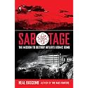 Sabotage: The Mission to Destroy Hitler's Atomic Bomb (Scholastic Focus)
