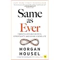 Same as Ever: Timeless Lessons on Risk, Opportunity and Living a Good Life