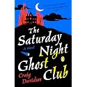 The Saturday Night Ghost Club: A Novel