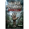SAVAGE PARADISE: GREEN FLESH