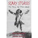 Scary Stories to Tell in the Dark: The Classic Anthology of Chilling Folklore and Ghost Stories for Children (Ages 8-12)