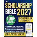 The Scholarship Bible: Unlock 1000+ Verified Scholarships, Grants & Hidden Prizes to Win Free College Money | Proven Step-by-Step Guide to Cut Tuition, Save Thousands and Avoid Crippling Student Debt