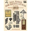 Sears, Roebuck Home Builder's Catalog: The Complete Illustrated 1910 Edition