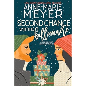 second chance with the billionaire a sweet small town romance christmas romance