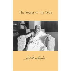 the secret of the veda with selected hymns complete works of sri aurobindo book 32